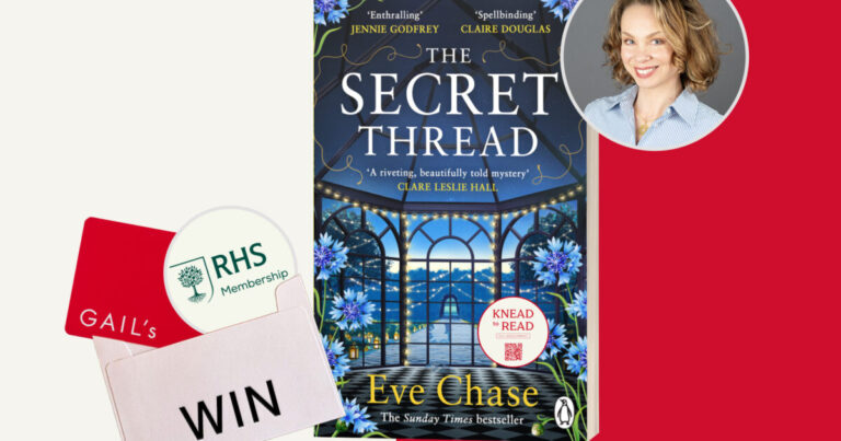 Win A signed copy of The Secret Thread by Eve Chase, a £30 GAIL’s Gift Card, and an RHS Membership